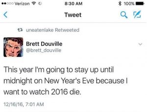 Tweet reading "This year I'm going to stay up until midnight on New Year's Eve because I want to watch 2016 die."